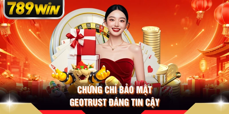 Chứng chỉ bảo mật GEOTRUST đáng tin cậy